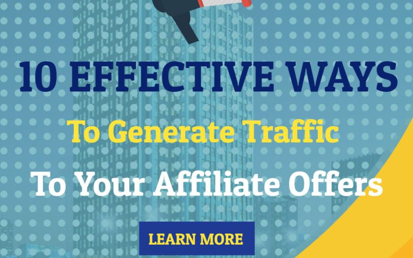 10 Effective Ways to Generate Traffic To Your Affiliate Offers